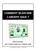 Comment blanchir l'argent sale ?