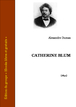 Alexandre Dumas - Catherine Blum