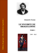 Alexandre Dumas - Le vicomte de Bragelonne Tome I