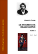 Alexandre Dumas - Le vicomte de Bragelonne Tome II