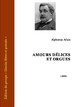Alphonse Allais - Amours délices et orgues