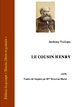 Anthony Trollope - Le cousin Henry