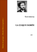 Émile Gaboriau - La clique dorée