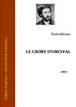 Émile Gaboriau - Le crime d'Orcival