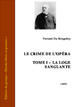 Fortuné Du Boisgobey - Le crime de l'opéra - Tome I
