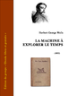 George Wells - La machine à explorer le temps