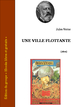 Jules Verne - Une ville flottante