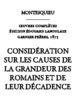 Montesquieu - Considération sur les causes de la grandeur des romains et de leur décadence