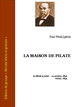 Paul Féval (père) - La maison de Pilate