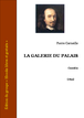 Pierre Corneille - La galerie du palais
