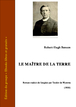 Robert-Hugh Benson - Le maître de la terre