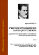 Sigmund FREUD - Psychopathologie de la vie quotidienne