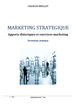 Marketing stratégique , apports théoriques et exercices pratiques