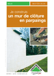 Construire un mur de clôture en parpaings