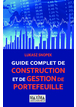 Guide complet de construction et de gestion de portefeuille