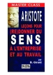 Aristote : leçons pour (re)donner du sens à l'entreprise et au travail