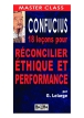 Confucius - 18 leçons pour réconcilier éthique et performance