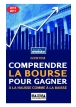 Comprendre la Bourse pour gagner à la hausse comme à la baisse