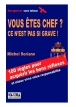 Vous êtes chef ? ce n'est pas si grave !