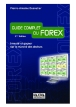 Guide complet du forex - Investir et gagner sur le marché des devises 