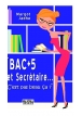 Bac + 5 et secrétaire