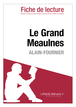 Le Grand Meaulnes de Alain Fournier (Fiche de lecture)