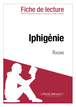 Iphigénie de Racine (Fiche de lecture)