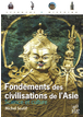 Fondements des civilisations de l'Asie