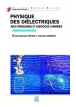 Physique des diélectriques avec problèmes et exercices corrigés