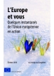 L'Europe et vous - Quelques instantanés de l'Union européenne en action