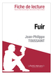 Fuir de Jean-Philippe Toussaint (Fiche de lecture)