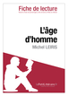 L'âge d'homme de Michel Leiris (Fiche de lecture)