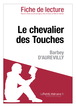 Le chevalier des Touches de Barbey d'Aurevilly (Fiche de lecture)