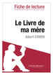 Le Livre de ma mère de Albert Cohen (Fiche de lecture)