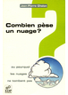 Combien pèse un nuage ? Ou pourquoi les nuages ne tombent pas