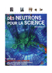 Des neutrons pour la science