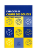 Exercices de chimie des solides