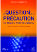 La question de la précaution en milieu professionnel