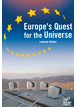 Europe's Quest for The Universe