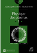 Physique des plasmas (Vol. 1)