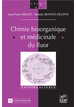 Chimie bioorganique et médicinale du fluor