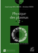 Physique des plasmas (Vol. 2)