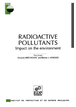 Radioactive pollutants - Impact on the environment
