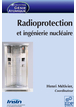 Radioprotection et ingénierie nucléaire