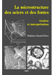 Microstructure des aciers et des fontes - Genèse et interprétation