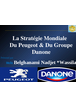 La Stratégie Mondiale  Du Peugeot & Du Groupe Danone