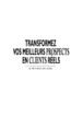 TRANSFORMEZ VOS MEILLEURS PROSPECTS EN CLIENTS REELS