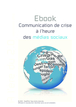 Ebook marketing : Comment gerer une crise provenant des médias sociaux