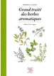 Ebook recette cuisine : Grand traité des herbes aromatiques