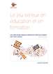 Le jeu sérieux en éducation et en formation